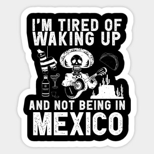 Mexico travel saying for Mexican Culture and Mexico Fans Sticker